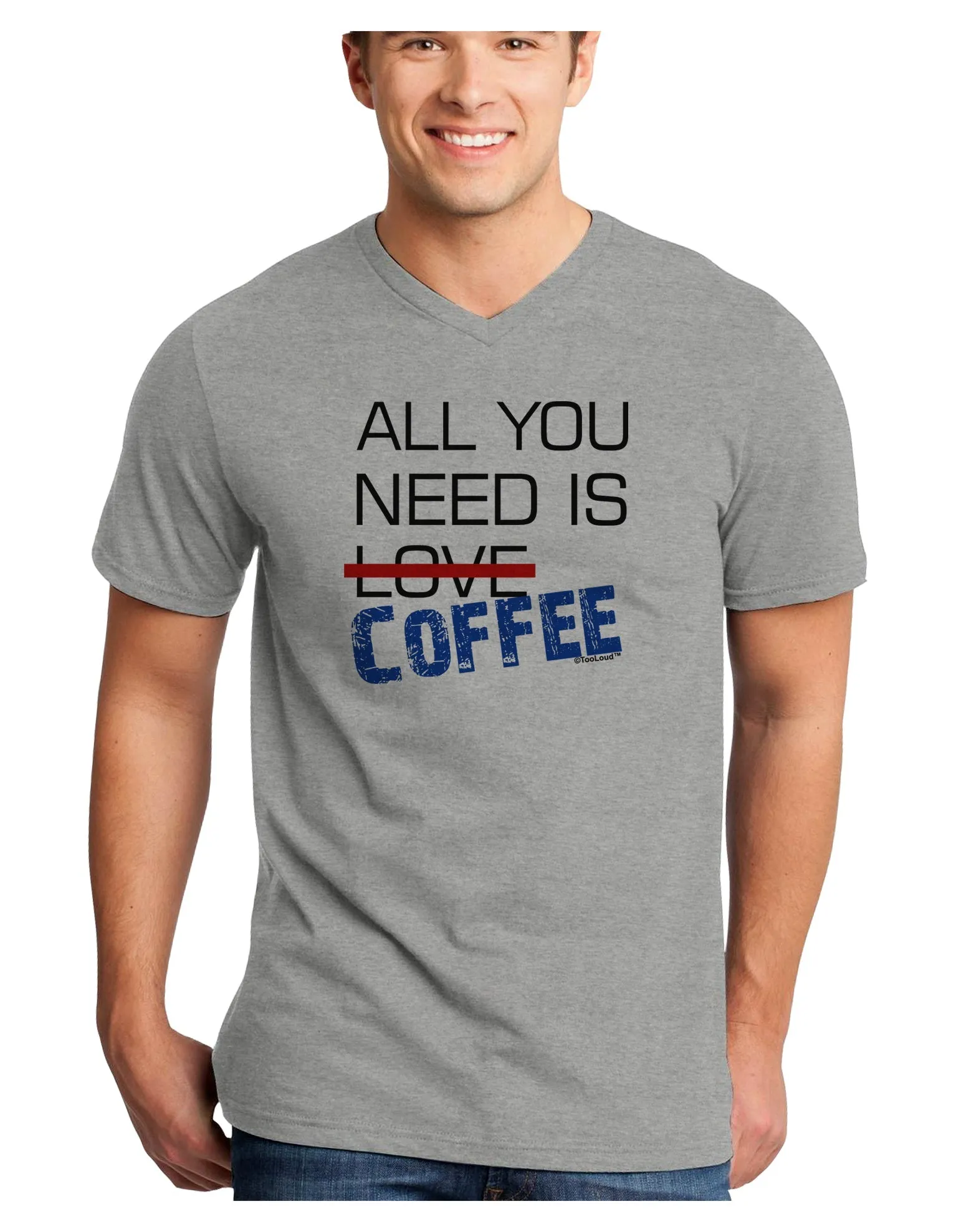 All You Need Is Coffee Adult V-Neck T-shirt