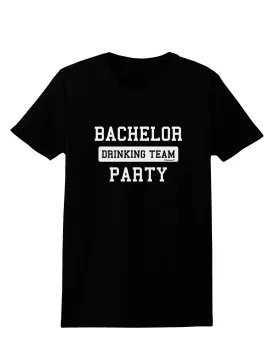 Bachelor Party Drinking Team Womens Dark T-Shirt