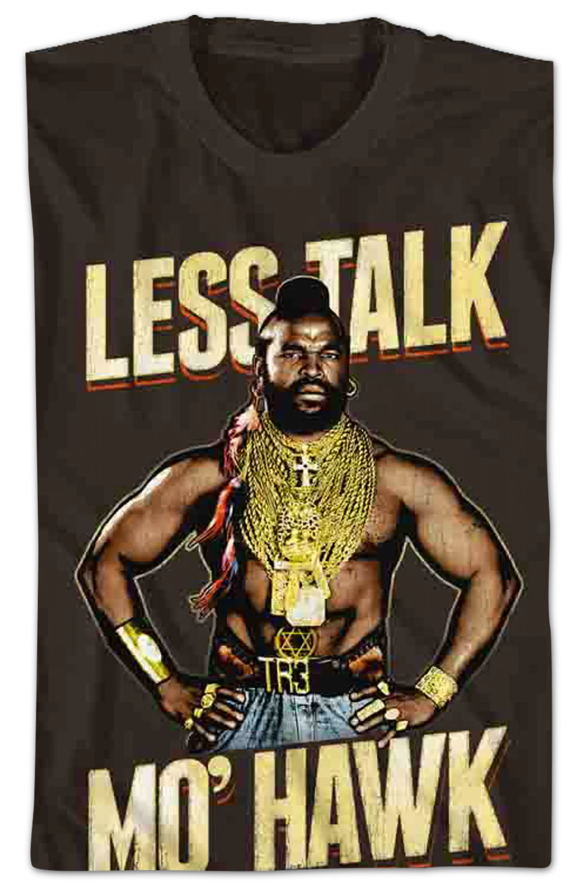Less Talk Mo' Hawk Mr. T Shirt
