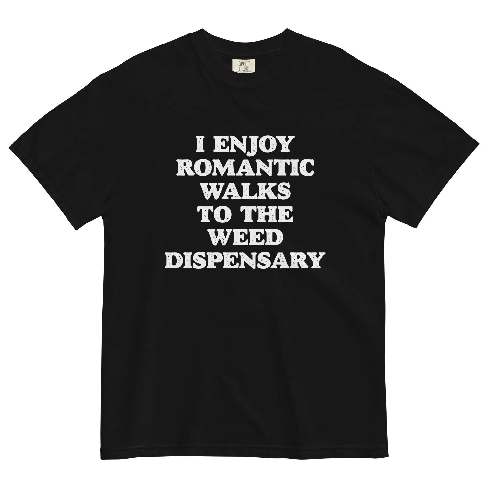 Romantic Walks to the Weed Dispensary Funny T-Shirt – Perfect for Stoners