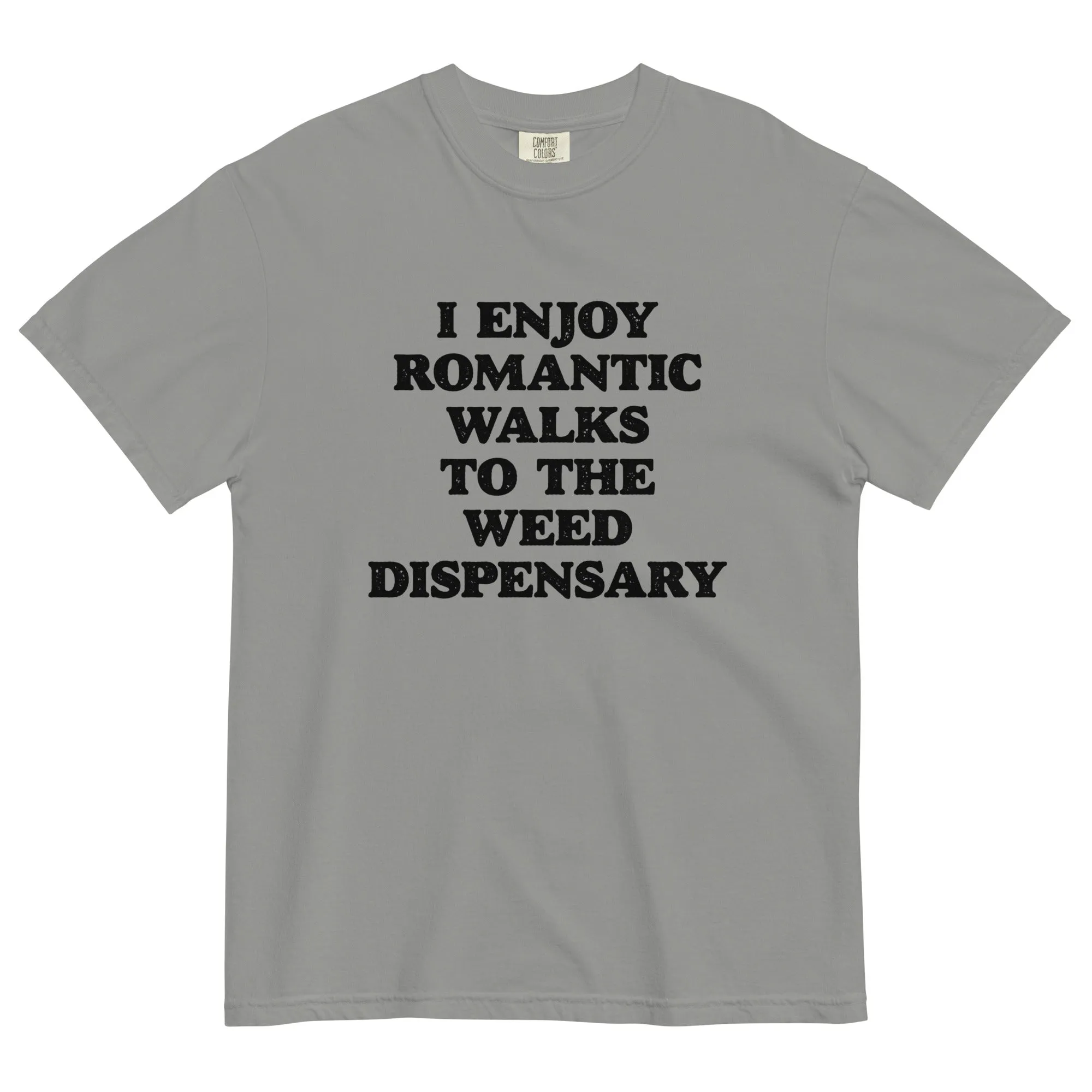 Romantic Walks to the Weed Dispensary Funny T-Shirt – Perfect for Stoners
