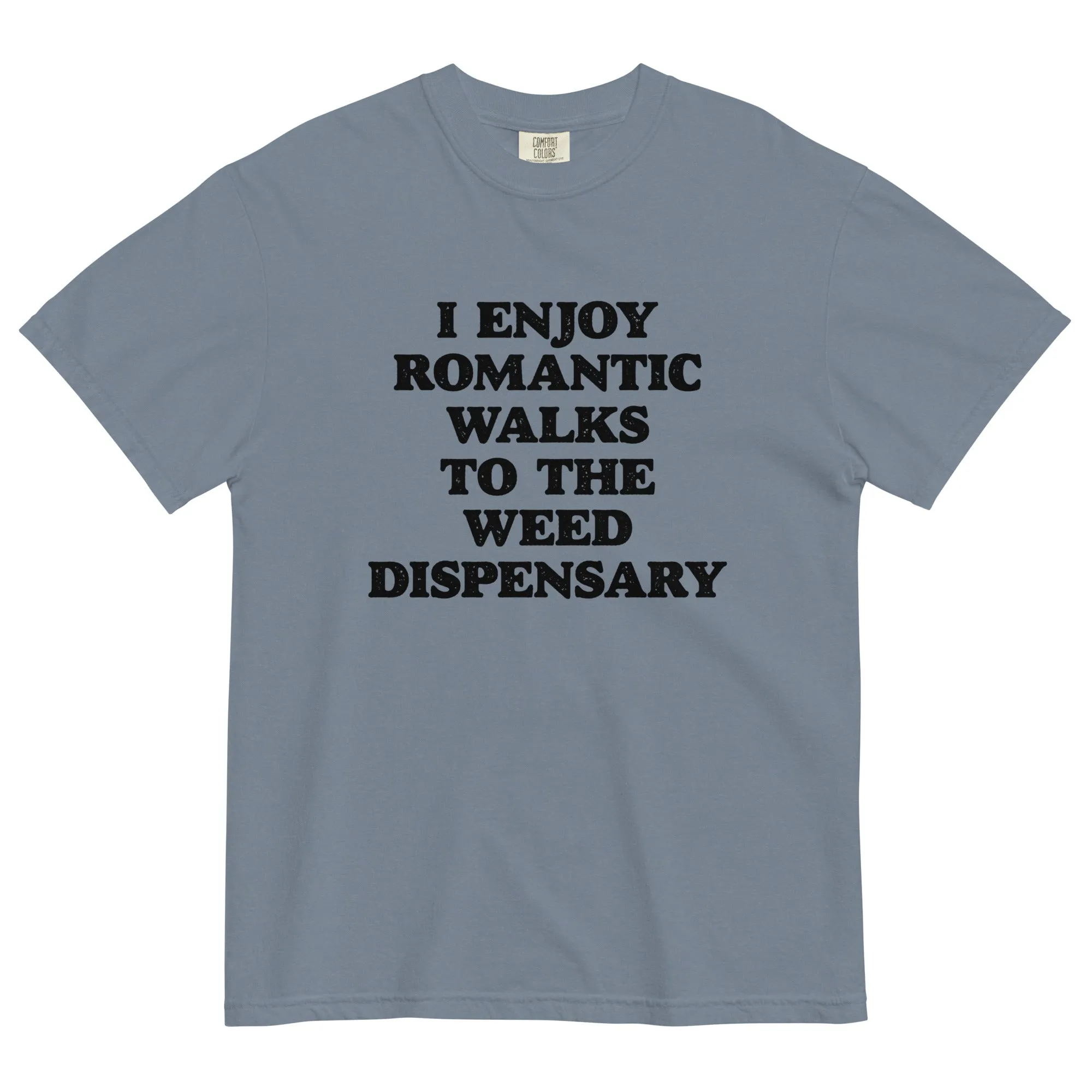 Romantic Walks to the Weed Dispensary Funny T-Shirt – Perfect for Stoners