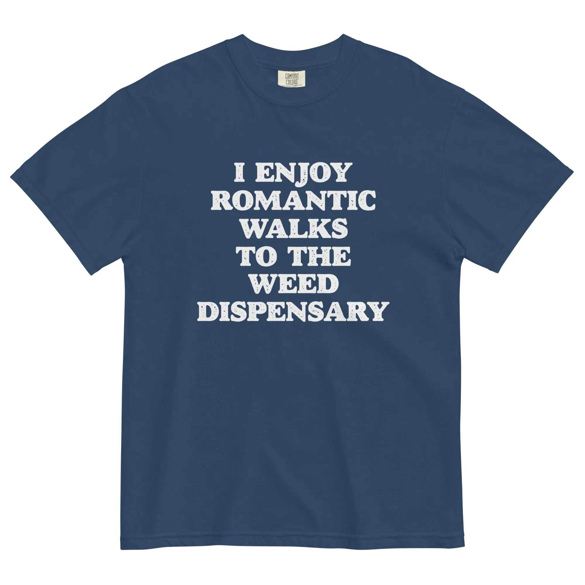 Romantic Walks to the Weed Dispensary Funny T-Shirt – Perfect for Stoners