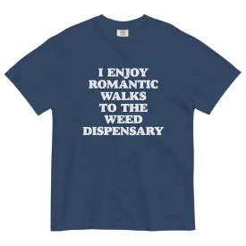 Romantic Walks to the Weed Dispensary Funny T-Shirt – Perfect for Stoners