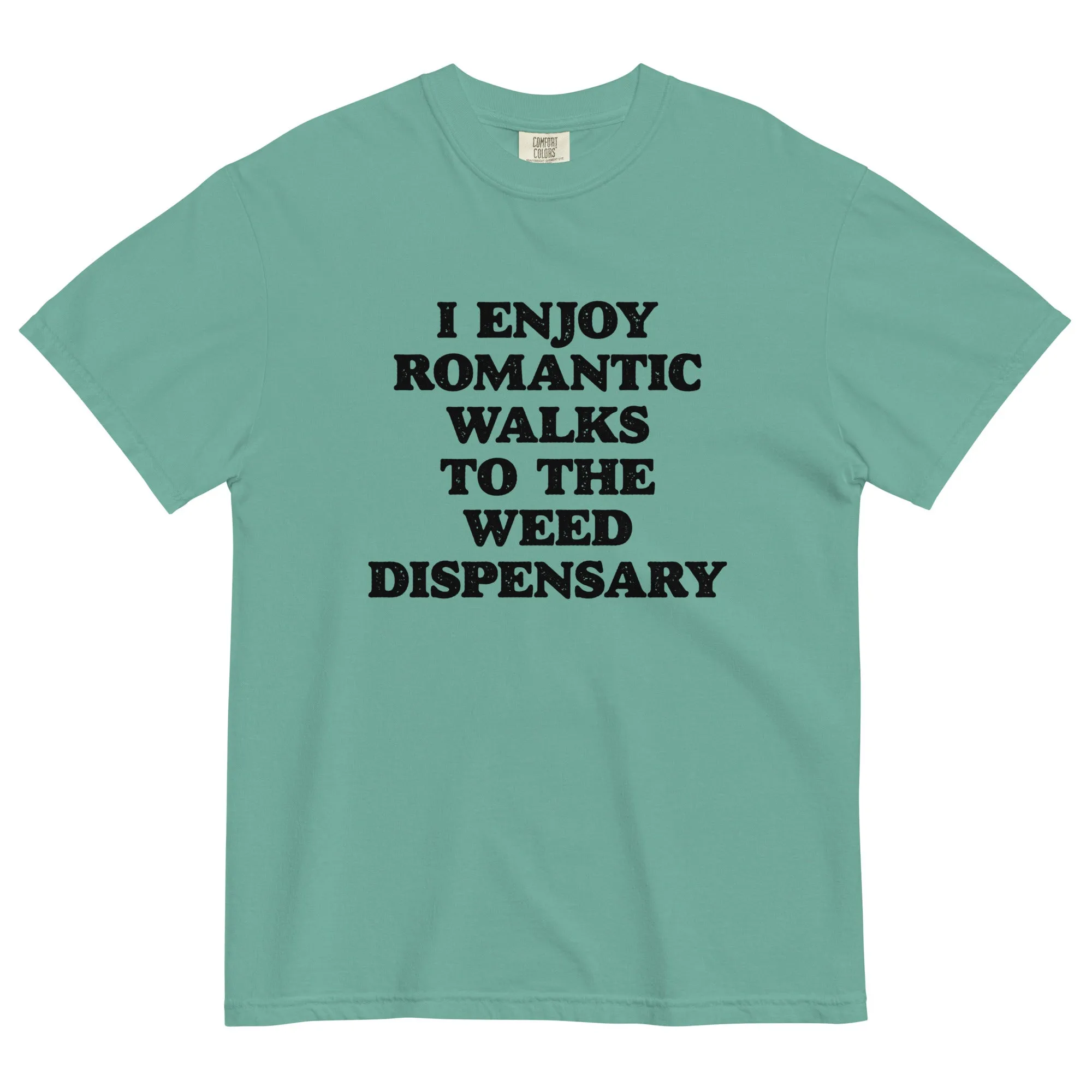Romantic Walks to the Weed Dispensary Funny T-Shirt – Perfect for Stoners